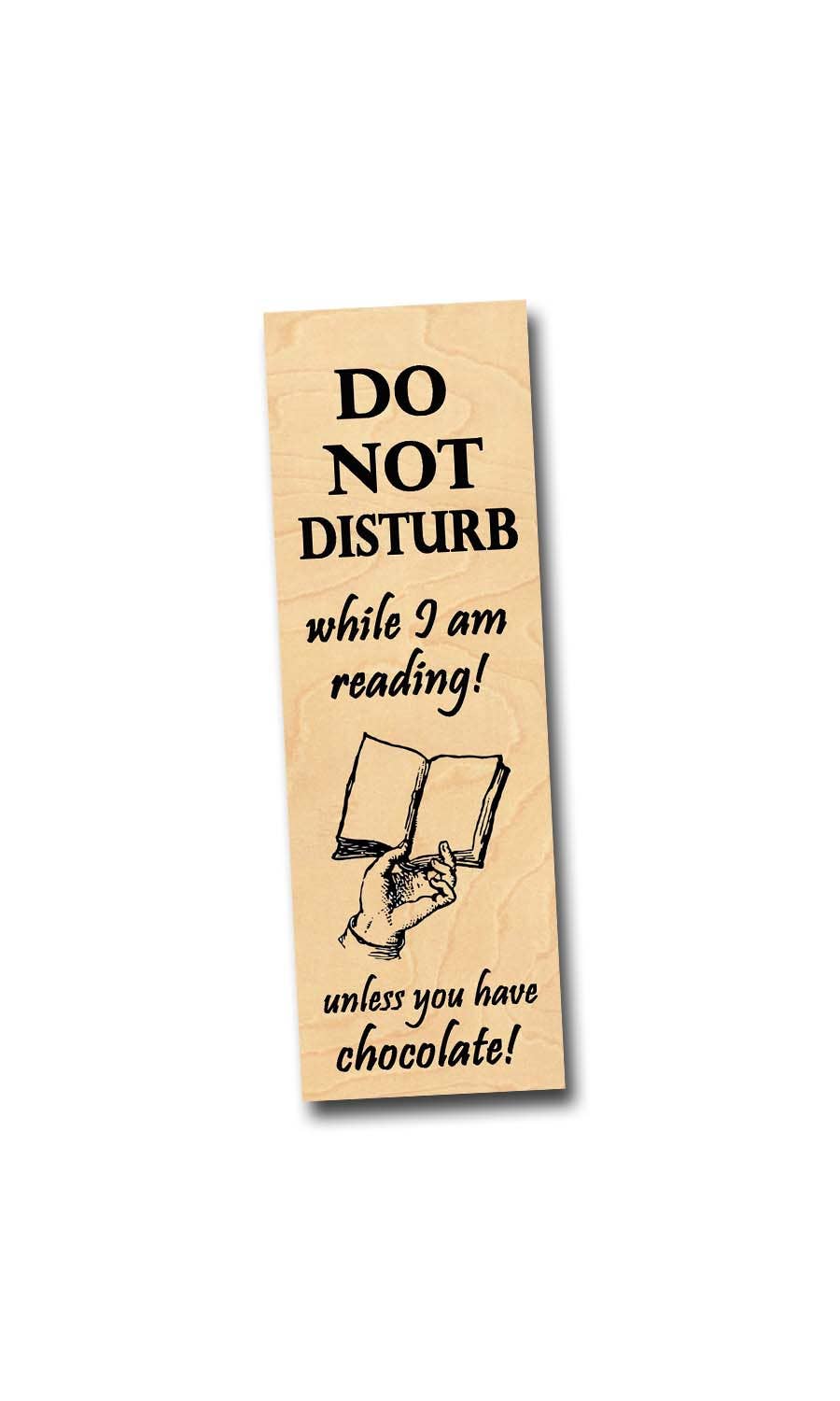 Bookmark - Do Not Disturb! Unless you have chocolate!